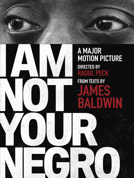 Title details for I Am Not Your Negro by Velvet Films, Inc. - Available